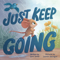 Just Keep Going 1728290309 Book Cover