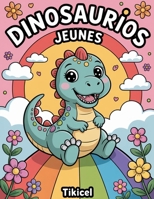 Dinosaurios Jeunes: Des jeux et sports kawai pour les enfants de 3 à 8 ans (French Edition) B0H21XHBBB Book Cover