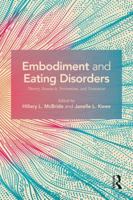 Embodiment and Eating Disorders: Theory, Research, Prevention and Treatment 1138065552 Book Cover