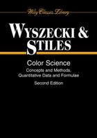 Color Science: Concepts and Methods, Quantitative Data and Formulae (Wiley Series in Pure and Applied Optics)