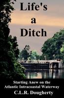 Life's a Ditch 1481270737 Book Cover