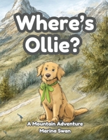 Where's Ollie A Mountain Adventure 1923750046 Book Cover