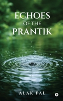 Echoes of the Prantik B0GS4WQDD4 Book Cover