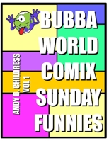 BubbaWorld Comix Sunday Funnies Vol. 1 1387876503 Book Cover