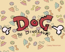 Dog the Dinosaur 1648041965 Book Cover