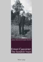 Ernst Cassirer: The Swedish Years 3039106880 Book Cover