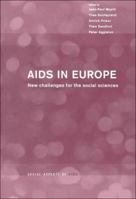 Aids In Europe: New Challenges For The Social Sciences 1857285085 Book Cover