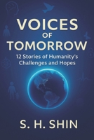 Voices of Tomorrow: Twelve Essays on AI, Inequality, and the Human Future B0FWXT4J1S Book Cover