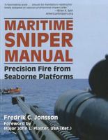 Maritime Sniper Manual: Precision Fire from Seaborne Platforms 1581607407 Book Cover