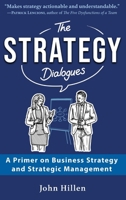 The Strategy Dialogues: A Primer on Business Strategy and Strategic Management 3903386286 Book Cover