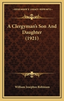 A Clergyman's Son and Daughter 1164519689 Book Cover