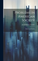 Problems in American Society: Some Social Studies 1022112562 Book Cover