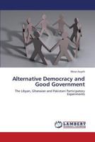 Alternative Democracy and Good Government 3659329657 Book Cover
