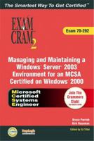 MCSA/MCSE Managing and Maintaining a Windows Server 2003 Environment Exam Cram 2 (Exam Cram 70-292) 0789730111 Book Cover