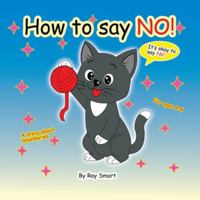 How to Say No: A Gentle Story That Helps Children Set Kind Boundaries and Feel Safe Saying “No” B0G4JBGNTN Book Cover
