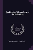 Auchincloss' Chronology Of The Holy Bible 1164582224 Book Cover