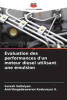 Évaluation des performances d'un moteur diesel utilisant une émulsion (French Edition) 6207154118 Book Cover
