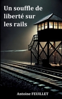 SOUFFLE DE LIBERTE SUR RAILS 2322596604 Book Cover