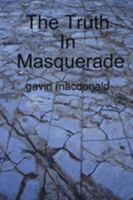 The Truth In Masquerade 1445200627 Book Cover