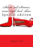 Saints and Sinners wear high heel shoes 1500429708 Book Cover