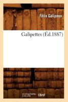 Galipettes (A0/00d.1887) 1987701968 Book Cover