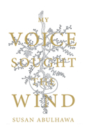 My Voice Sought the Wind 193598232X Book Cover