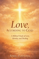 Love According To God B0GNF93B72 Book Cover