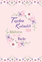 Taschenkalender 2020 : Inspirierende Bibelverse F?r Jede Woche - Dein Christlicher Kalender Mit Wochenplaner und Monatskalender 1 Woche 2 Seiten, to Do Listen, Feiertage - Softcover - Originelle Gesch 1712649442 Book Cover