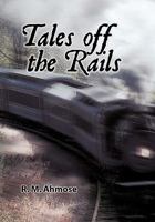 Tales Off the Rails 1456737570 Book Cover