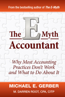 The E-Myth Accountant: Why Most Accounting Practices Don't Work and What to Do about It 0470503661 Book Cover