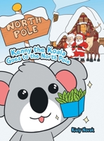 Kenny the Koala Goes to the North Pole 1669803120 Book Cover