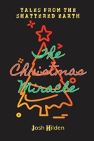 Tales From The Shattered Earth: The Christmas Miracle B08QWL28YH Book Cover
