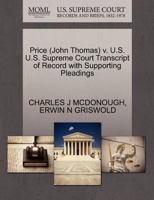 Price (John) v. U.S. U.S. Supreme Court Transcript of Record with Supporting Pleadings 1270540777 Book Cover