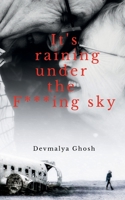 It's raining under the F***ing sky B0B82WT96L Book Cover