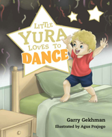 Little Yura Loves to Dance 1645430251 Book Cover