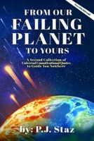 From Our Failing Planet to Yours: A Second Collection of Universal Unmotivational Quotes to Guide You Nowhere B0DQ122WXC Book Cover