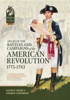 Atlas of the Battles and Campaigns of the American Revolution 1775-1783 (From Reason to Revolution 1721-1815) 1806723956 Book Cover