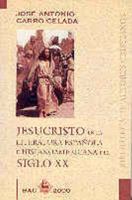 Jesucristo En La Literatura Espanola E Hispanoamericana del Siglo XX 847914338X Book Cover