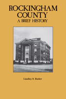 Rockingham County: A Brief History 0865261989 Book Cover
