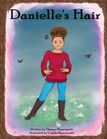 Danielle's Hair B0CGWF6X9C Book Cover