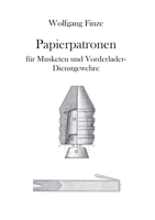 Papierpatronen: für Musketen und Vorderlader-Dienstgewehre 3754384422 Book Cover