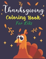 Thanksgiving Coloring Book for Kids: Thanksgiving Coloring Book For Kids Ages 4-8 with Beautiful Coloring Picture Pages of Thanksgiving Things. B08NMP24HR Book Cover