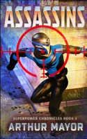 Assassins: Superpower Chronicles Book 5 B08NWJPDQQ Book Cover