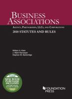 Business Associations: Agency, Partnerships, LLCs, and Corporations: 2018 Statutes and Rules (Selected Statutes) 1640209247 Book Cover