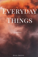 Everyday Things: Poems B099ZPJJ9J Book Cover
