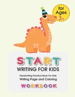 Start Writing for Kids: Handwriting Practice Book For Kids Writing Page and Coloring Book: Numbers 1-10: For Preschool, Kindergarten, and Kids Ages 3+:8.5x11: 50 pages: Orange Dinosaur Cover B08FNMPHG1 Book Cover