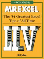 MrExcel LIVe: The 54 Greatest Excel Tips of All Time 1615470565 Book Cover