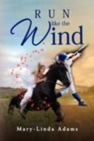 Run Like the Wind 1436369592 Book Cover