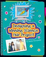 Designing a Winning Science Fair Project 1631377906 Book Cover