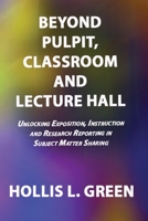 BEYOND PULPIT, CLASSROOM and LECTURE HALL 1950839036 Book Cover